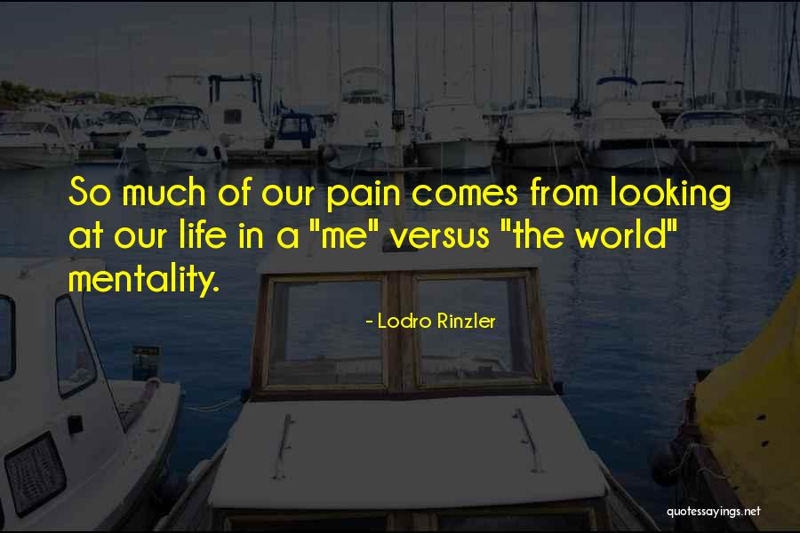 So Much Pain In The World Quotes By Lodro Rinzler So Much Pain In The World Quotes By Lodro Rinzler