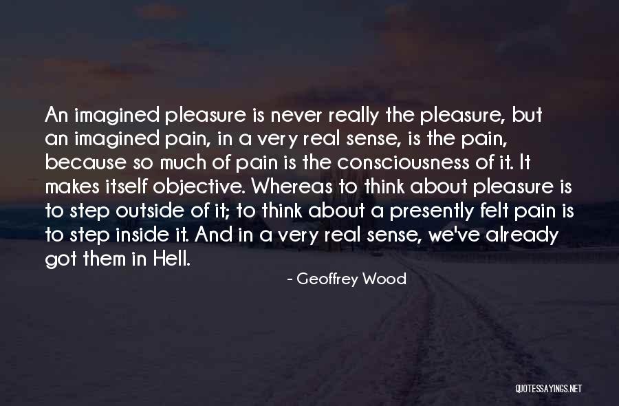 So Much Pain Inside Quotes By Geoffrey Wood So Much Pain Inside Quotes By Geoffrey Wood