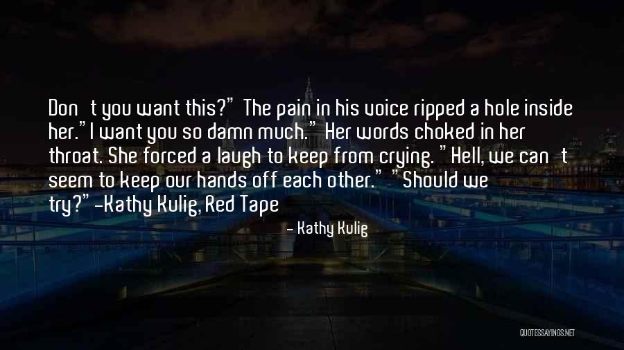 So Much Pain Inside Quotes By Kathy Kulig So Much Pain Inside Quotes By Kathy Kulig