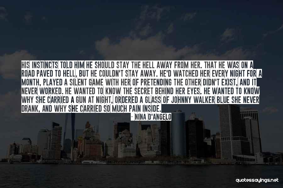So Much Pain Inside Quotes By Nina D'Angelo So Much Pain Inside Quotes By Nina D'Angelo
