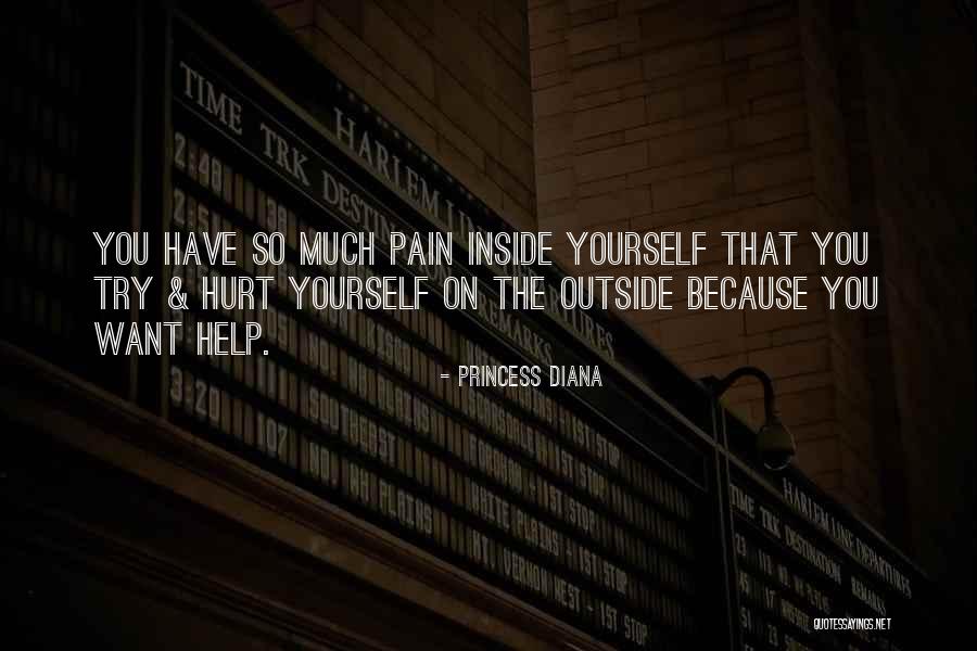 So Much Pain Inside Quotes By Princess Diana So Much Pain Inside Quotes By Princess Diana