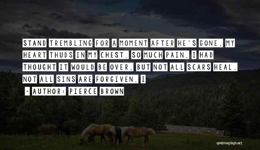 So Much Pain My Heart Quotes By Pierce Brown So Much Pain My Heart Quotes By Pierce Brown