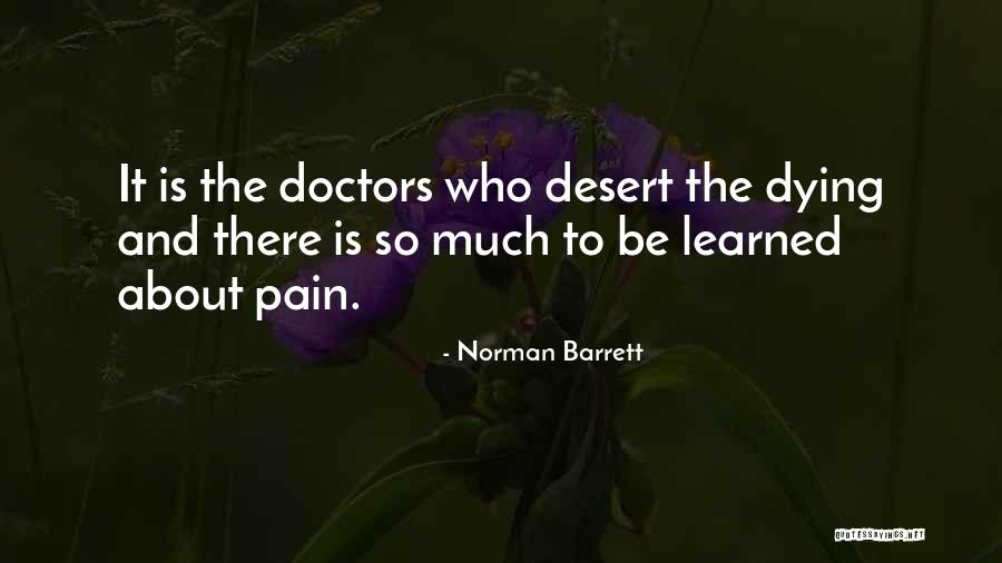 So Much Pain Quotes By Norman Barrett So Much Pain Quotes By Norman Barrett
