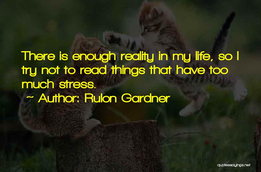 So Much Stress Quotes By Rulon Gardner