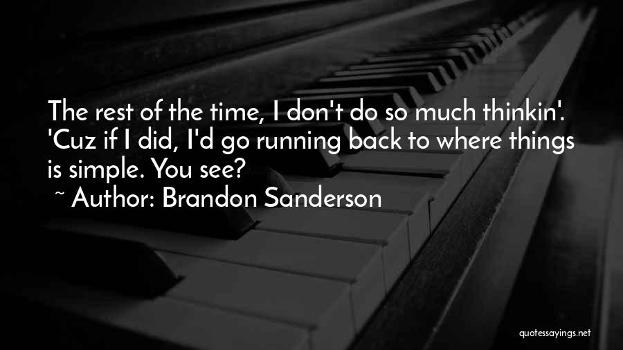 So Much Things To Do Quotes By Brandon Sanderson