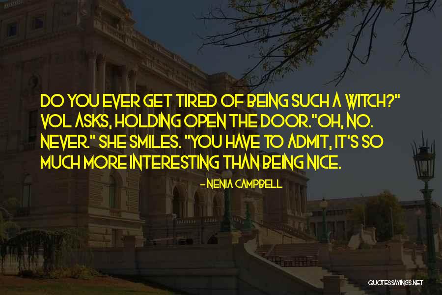 So Much Tired Quotes By Nenia Campbell So Much Tired Quotes By Nenia Campbell