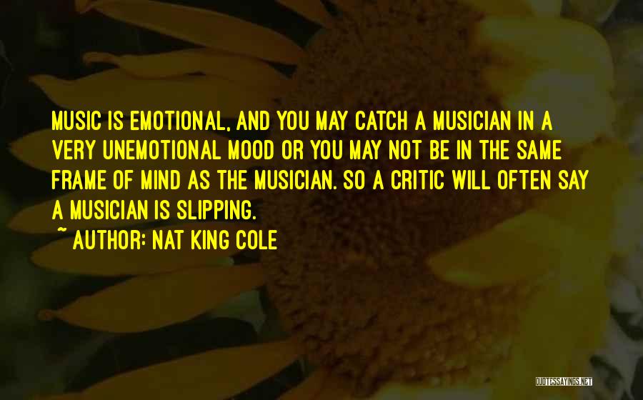 So Not In The Mood Quotes By Nat King Cole