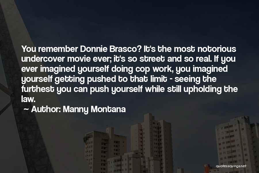 So Notorious Quotes By Manny Montana