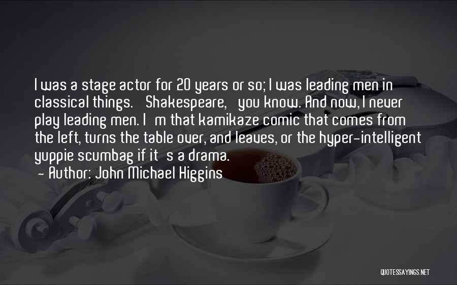 So Over Drama Quotes By John Michael Higgins