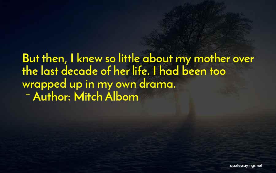 So Over Drama Quotes By Mitch Albom