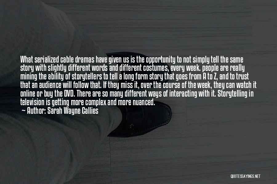 So Over Drama Quotes By Sarah Wayne Callies