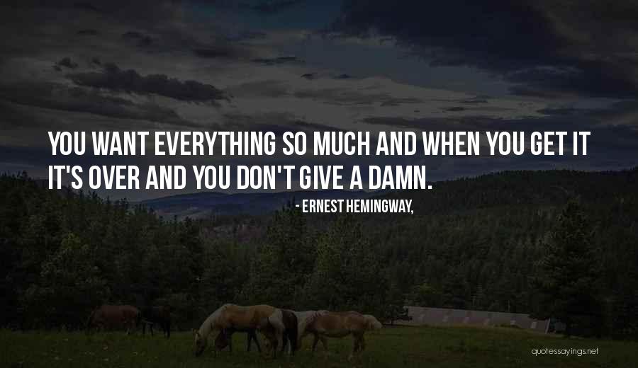 So Over Everything Quotes By Ernest Hemingway,