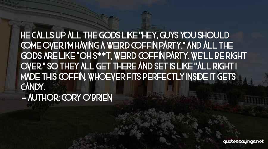 So Over Guys Quotes By Cory O'Brien