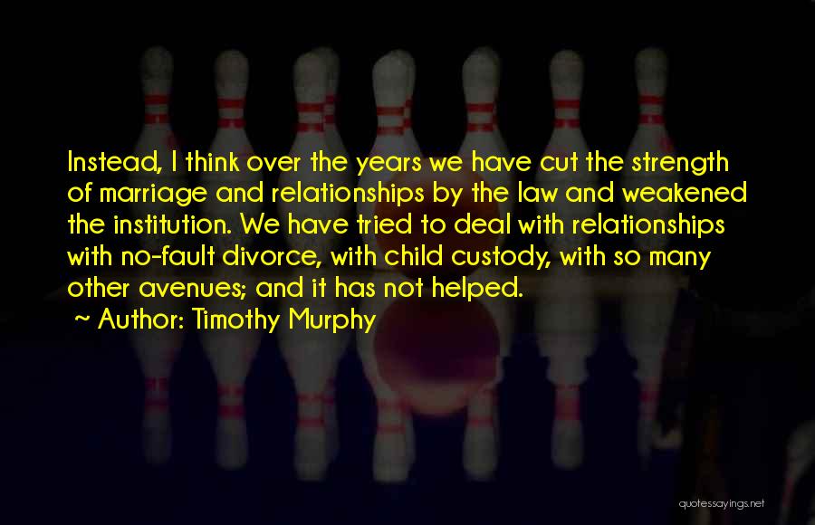 So Over Relationships Quotes By Timothy Murphy