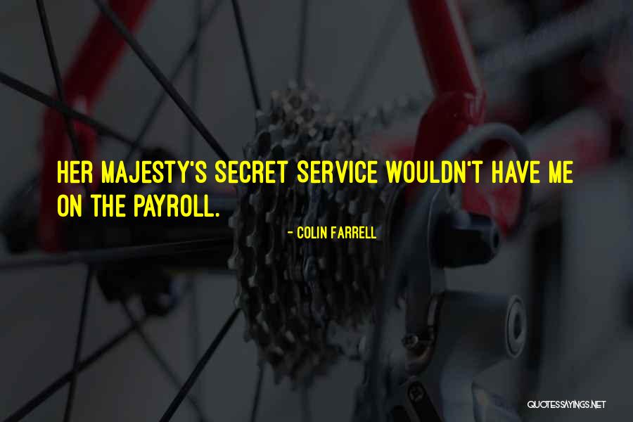 So Payroll Quotes By Colin Farrell So Payroll Quotes By Colin Farrell