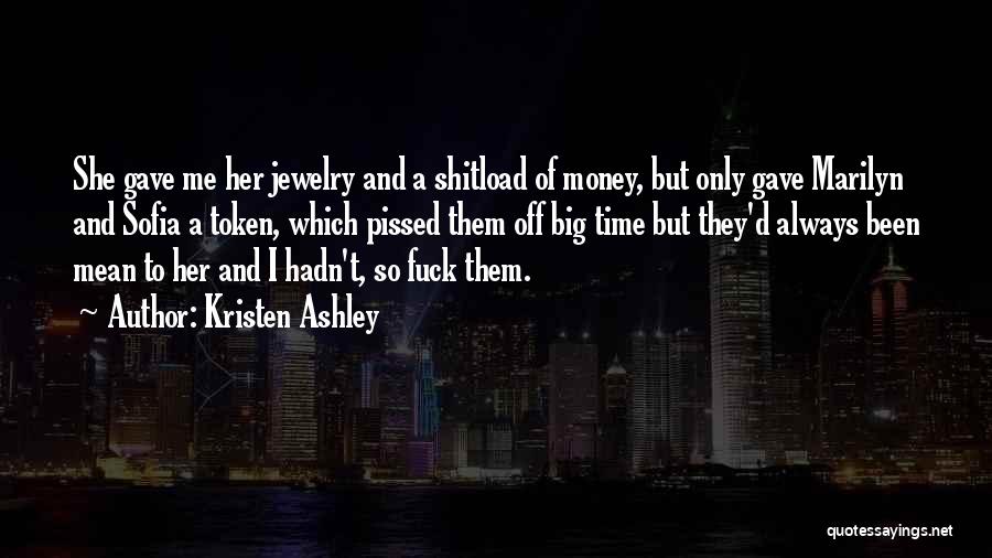 So Pissed Quotes By Kristen Ashley