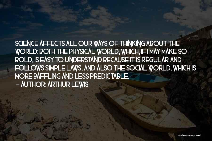 So Predictable Quotes By Arthur Lewis