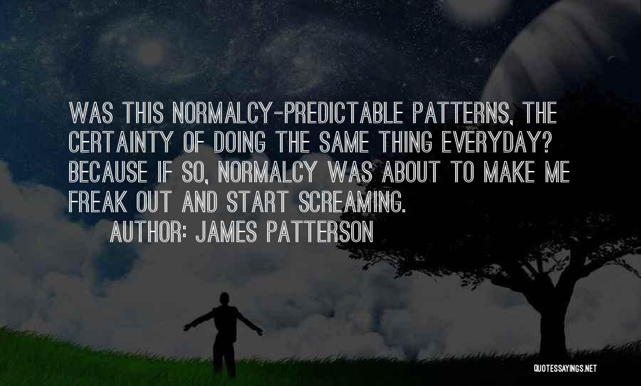 So Predictable Quotes By James Patterson