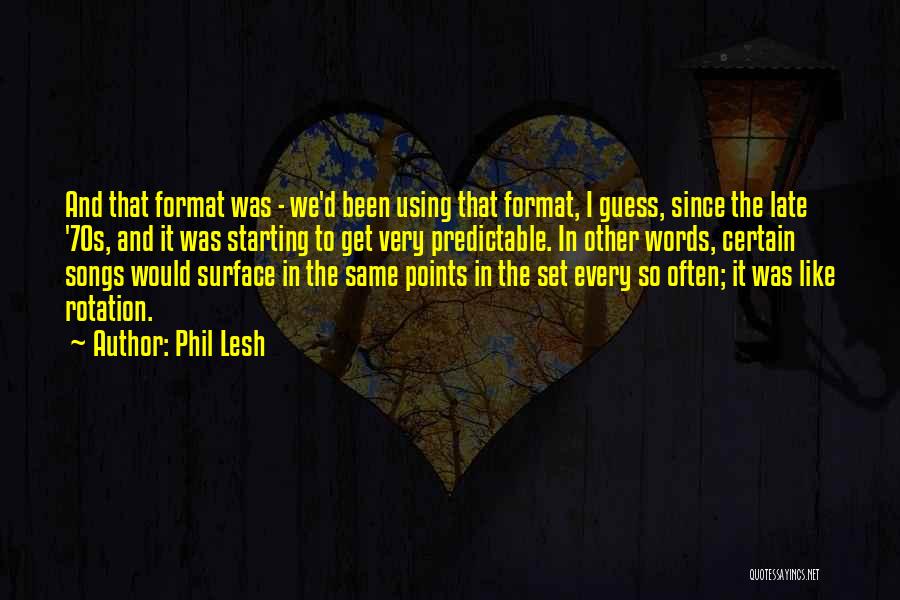 So Predictable Quotes By Phil Lesh