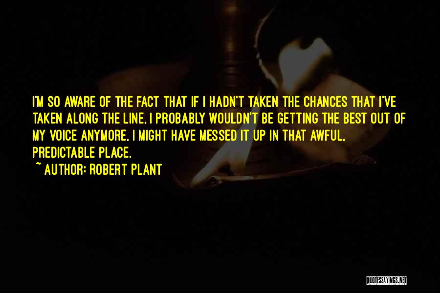 So Predictable Quotes By Robert Plant