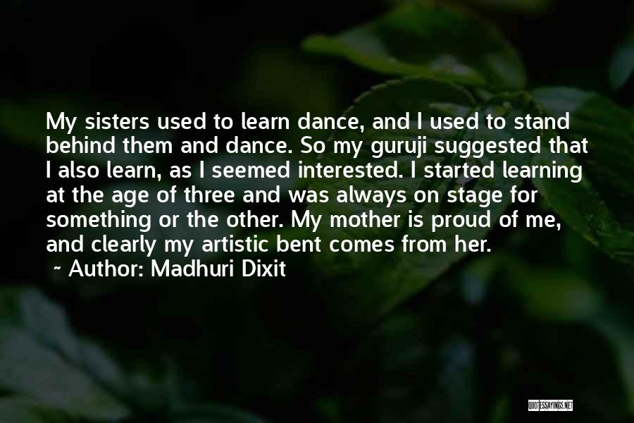 So Proud Of Her Quotes By Madhuri Dixit