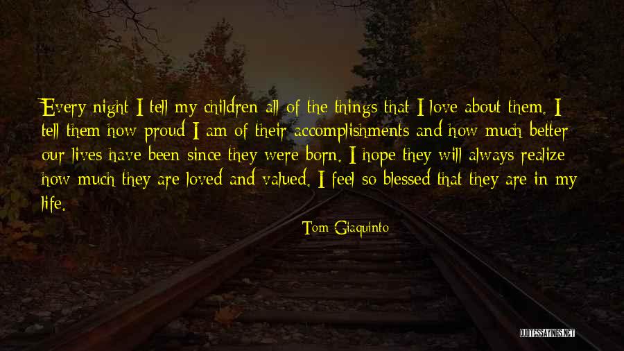 So Proud Of My Children Quotes By Tom Giaquinto So Proud Of My Children Quotes By Tom Giaquinto
