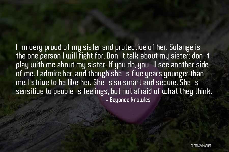 So Proud Of My Sister Quotes By Beyonce Knowles