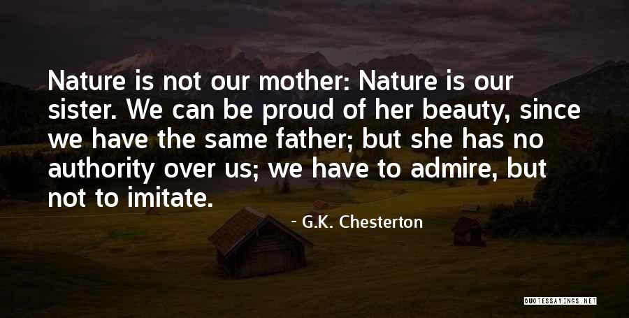 So Proud Of My Sister Quotes By G.K. Chesterton So Proud Of My Sister Quotes By G.K. Chesterton