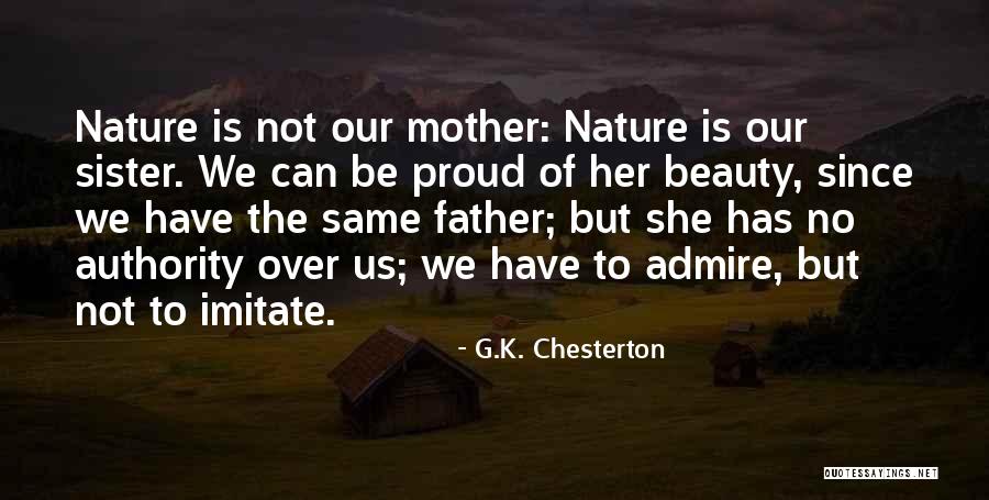 So Proud Of My Sister Quotes By G.K. Chesterton