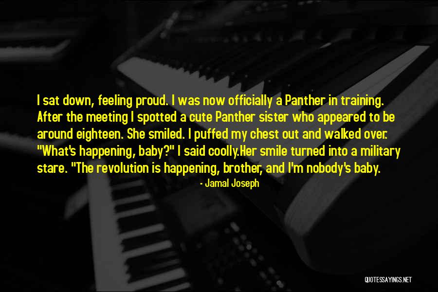 So Proud Of My Sister Quotes By Jamal Joseph So Proud Of My Sister Quotes By Jamal Joseph