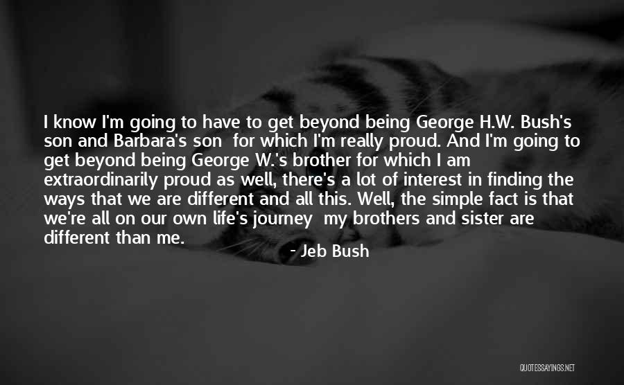 So Proud Of My Sister Quotes By Jeb Bush