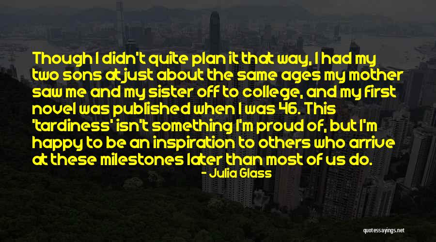 So Proud Of My Sister Quotes By Julia Glass