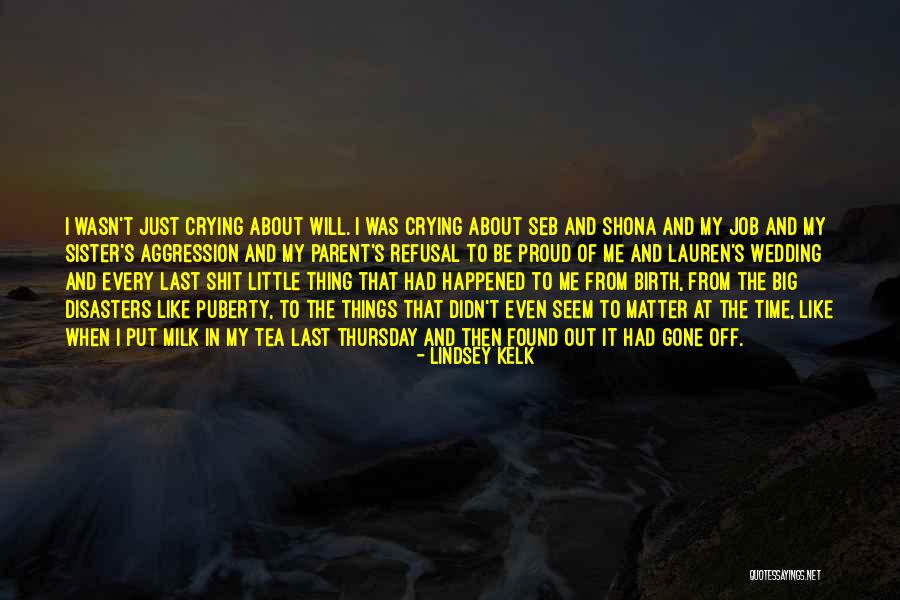 So Proud Of My Sister Quotes By Lindsey Kelk So Proud Of My Sister Quotes By Lindsey Kelk
