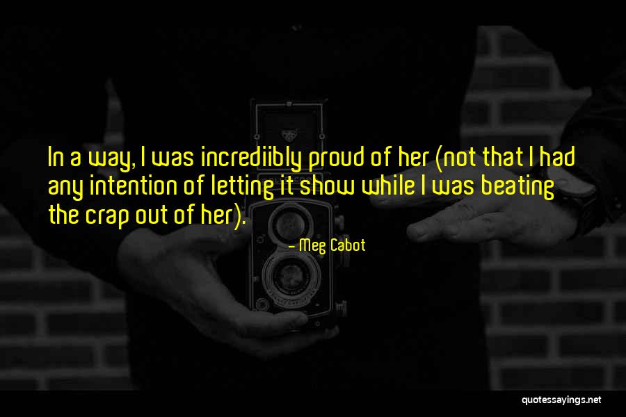 So Proud Of My Sister Quotes By Meg Cabot So Proud Of My Sister Quotes By Meg Cabot