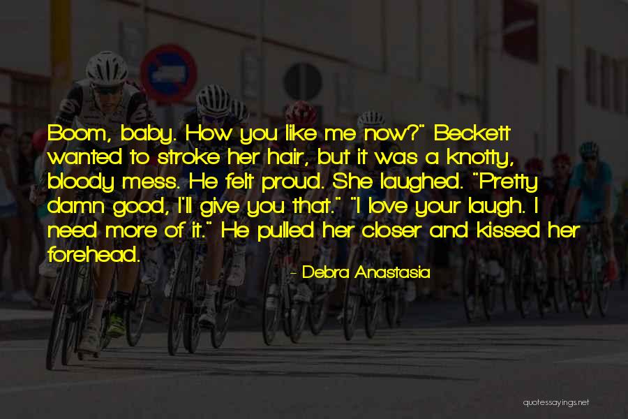 So Proud Of You Baby Quotes By Debra Anastasia