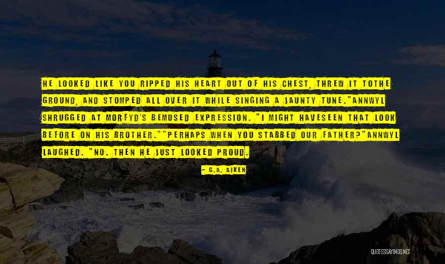 So Proud Of You Brother Quotes By G.A. Aiken So Proud Of You Brother Quotes By G.A. Aiken