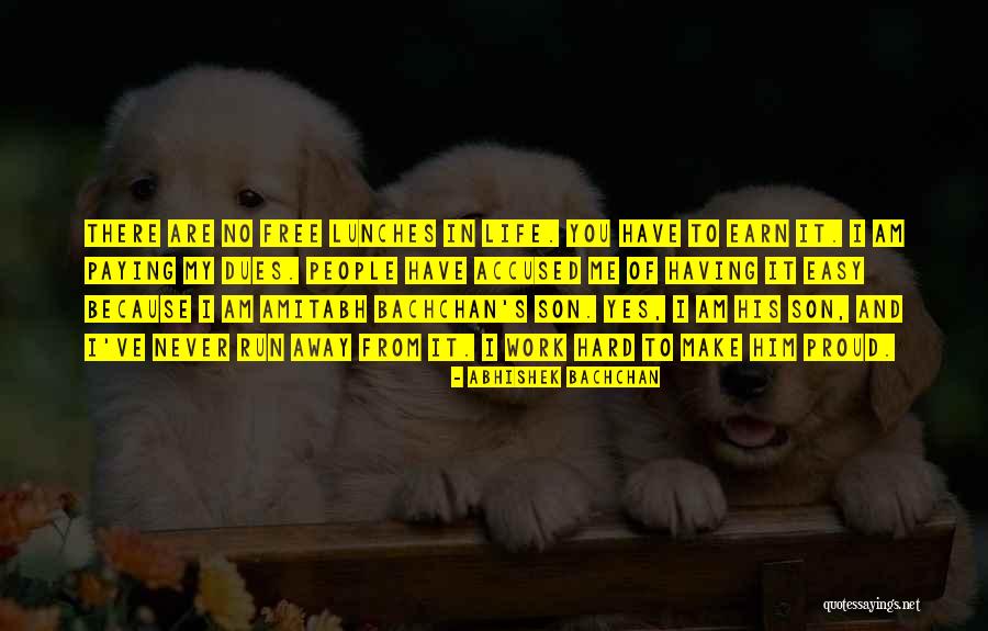 So Proud Of You My Son Quotes By Abhishek Bachchan So Proud Of You My Son Quotes By Abhishek Bachchan