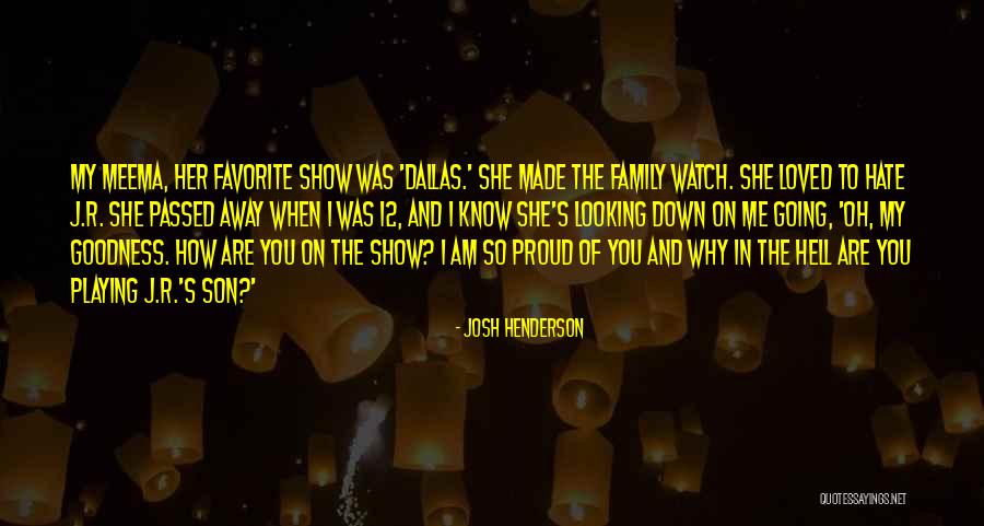 So Proud Of You My Son Quotes By Josh Henderson