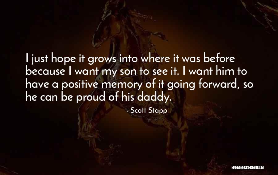 So Proud Of You My Son Quotes By Scott Stapp So Proud Of You My Son Quotes By Scott Stapp