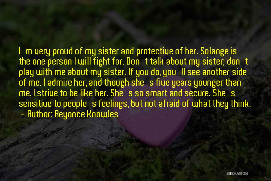 So Proud Of You Sister Quotes By Beyonce Knowles
