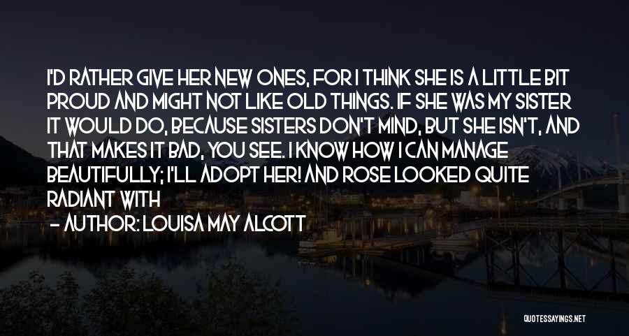 So Proud Of You Sister Quotes By Louisa May Alcott