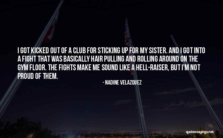 So Proud Of You Sister Quotes By Nadine Velazquez So Proud Of You Sister Quotes By Nadine Velazquez
