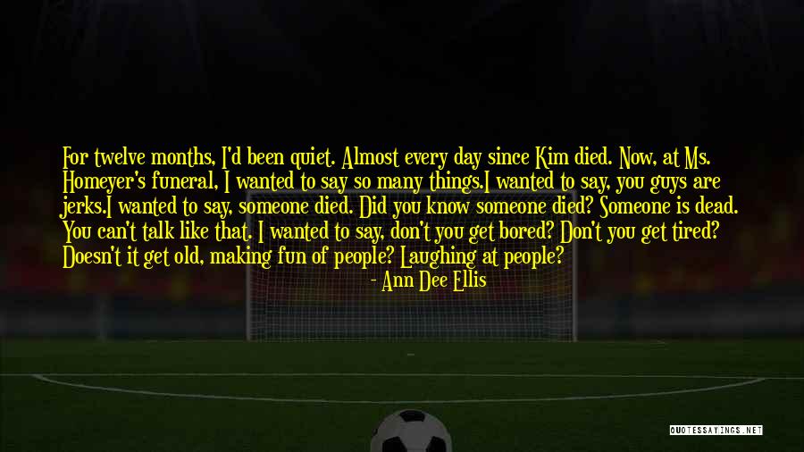 So Quiet Quotes By Ann Dee Ellis So Quiet Quotes By Ann Dee Ellis