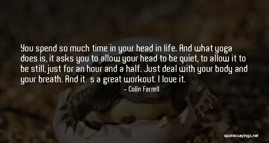So Quiet Quotes By Colin Farrell So Quiet Quotes By Colin Farrell