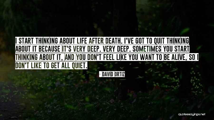 So Quiet Quotes By David Ortiz So Quiet Quotes By David Ortiz