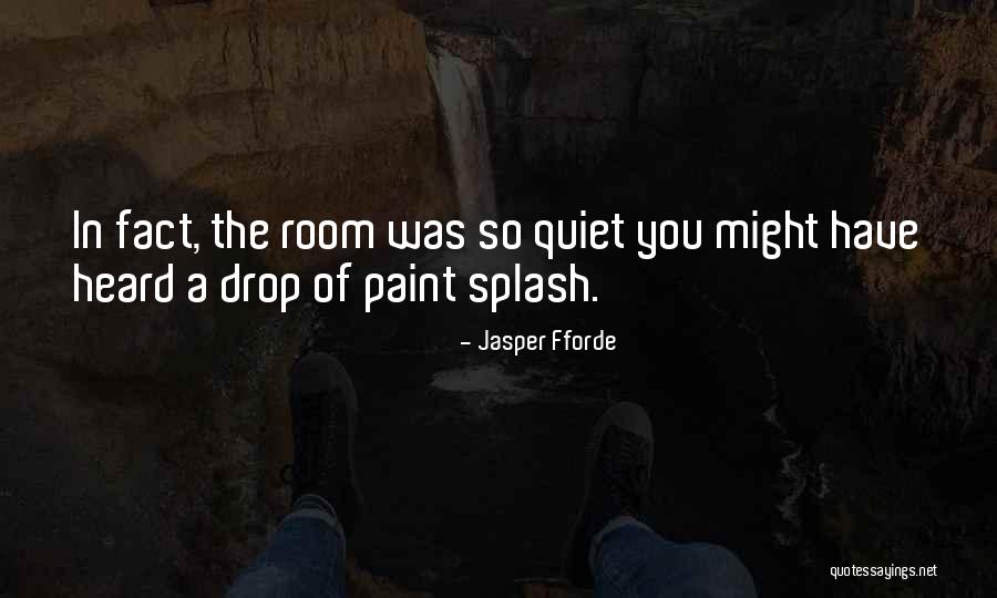 So Quiet Quotes By Jasper Fforde So Quiet Quotes By Jasper Fforde