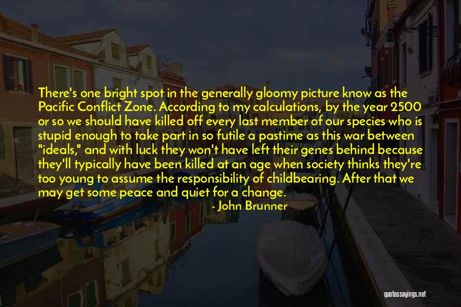 So Quiet Quotes By John Brunner So Quiet Quotes By John Brunner