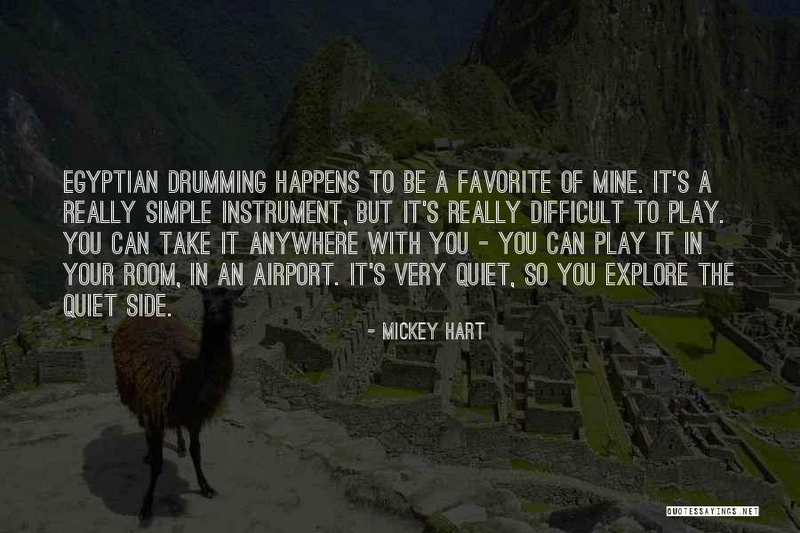 So Quiet Quotes By Mickey Hart So Quiet Quotes By Mickey Hart