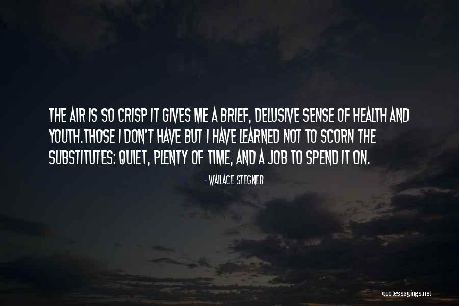 So Quiet Quotes By Wallace Stegner So Quiet Quotes By Wallace Stegner