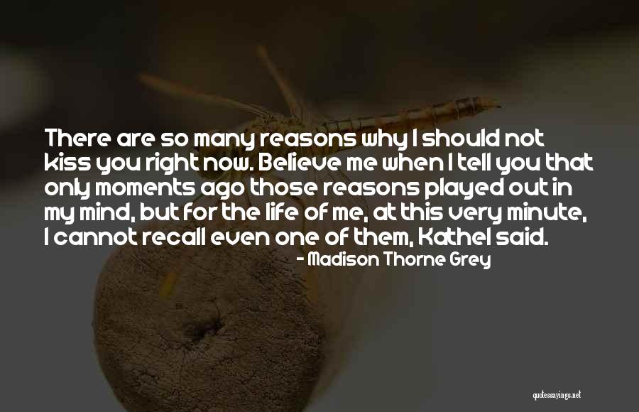 So Quotes Quotes By Madison Thorne Grey So Quotes Quotes By Madison Thorne Grey